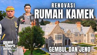 TWO BEST FRIENDS UNITE !! GEMBUL AND JENO RENOVATE KAMEK'S HOUSE !! GTA 5 ROLEPLAY