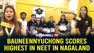 BAUNEENNYUCHONG SCORES HIGHEST IN NEET IN NAGALAND