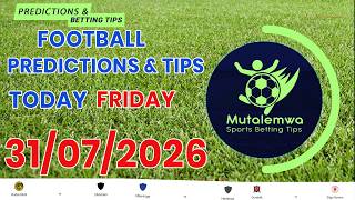 FOOTBALL PREDICTIONS TODAY 31/07/2026 SOCCER PREDICTIONS | BETTING TIPS,#betting@sports betting tips screenshot 3