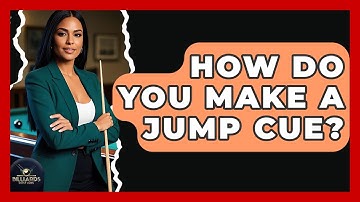 How Do You Make A Jump Cue? - Billiards Hustlers