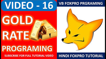 GOLD PRICE PROGRAMMING IN FOXPROHINDI TUTORIAL? | PART- 16 | FoxPro Programming | #foxprotutorial