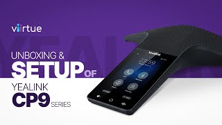 Yealink CP9 Series Conference Phone Unboxing &amp; Setup | Viirtue Learning Center |  White Label VoIP