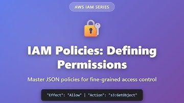 AWS IAM Policies Tutorial: Write JSON Policies for Beginners | Fine-Grained Access Control