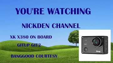 GITUP GIT2 CAMERA ON BOARD XK DETECT X380 DRONE FLY HIGH AND FAR(banggood courtesy)