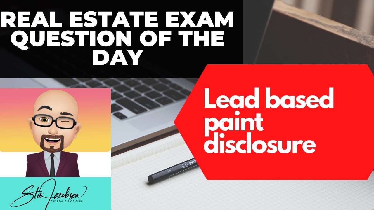 Lead based paint disclosure Daily real estate practice exam question