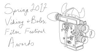 Spring 2017 Viking & Bolex Film Festivals Awards Spring 2017 Viking & Bolex Film Festivals Awards