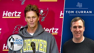 “He Seems Fatigued” - Patriots Insider Tom Curran on Tom Brady’s Return to Bucs | Rich Eisen Show