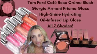 Tom Ford Café Rose Crème Blush & All 7 Shades Giorgio Armani Prisma Glass Lip Gloss