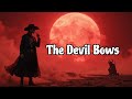 The Devil Bows ( Musica Country Americana) #MusicaCountryAmericana #CountryMusic