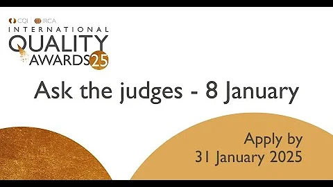 International Quality Awards 2025 -  Ask the Judges
