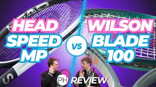 REVIEW: WILSON BLADE 100 v HEAD SPEED MP | Tennis Racket Review | Racquet Review | Comparison