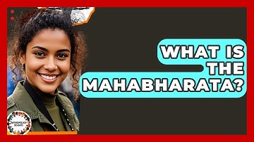 What Is The Mahabharata? - Anthropology Insights