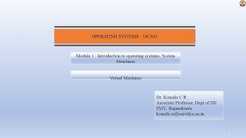 Dr Komala C R OS 18CS43 4th ISE CSE Virtual Machines