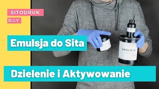 Emulsja do Sitodruku Dzielenie i Aktywowanie Sitofach