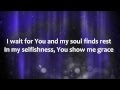 My Hope Is In You - Aaron Shust w/ Lyrics