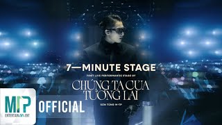 Sơn Tùng M-Tp 7-Minute Stage Chúng Ta Của Tương Lai