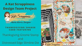 Thanksgiving Shaker Card| Featuring Thanksgiving Gnome Stamp and Distressed Edge Slimline Die