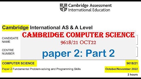 AS level Cambridge Computer Science 9618 Paper 21 Oct Nov 2022 (Part 1)