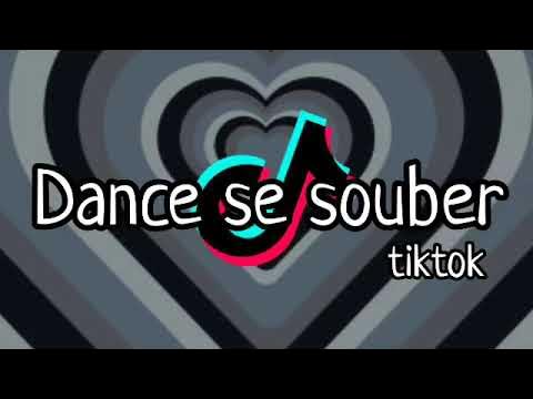 DANCE SE SOUBER TikTok: Confira as músicas e dancinhas mais