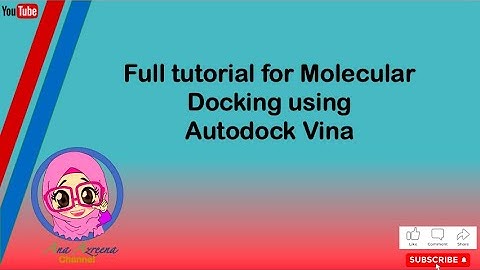 Full tutorial for Molecular Docking using Autodock Vina