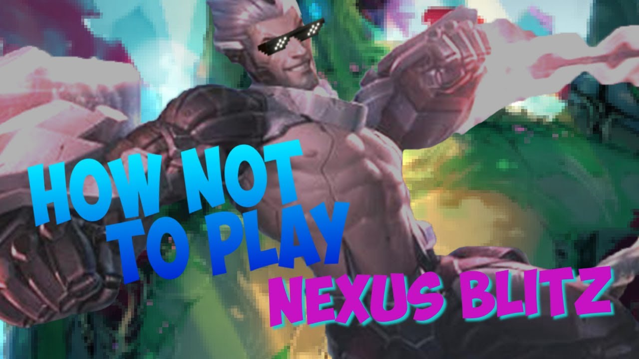 How Not to Play Nexus Blitz