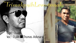 TRIMAKASIH LEWOTANAH | DULAN/THOMAS ADONARA #lagupopindonesia