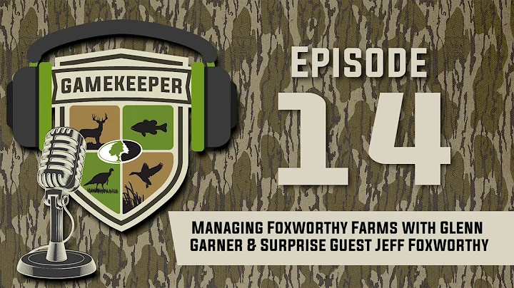 EP:14 | Managing Foxworthy Farms with Glenn Garner...