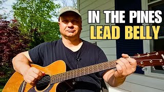Video thumbnail of "In the Pines Lead Belly Version Guitar Lesson"
