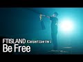 이홍기 | FT아일랜드 콘서트 LIVE 직캠 [FTISLAND - Be Free]