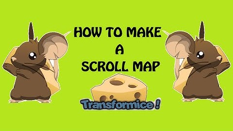 How to make a scroll map on Transformice (2015)