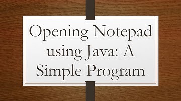 Opening Notepad using Java: A Simple Program