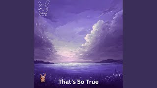 That's So True (Piano Version) - Cozy Rabbit