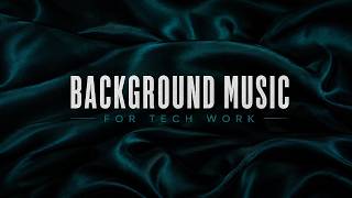Background Music for Tech Work — Minimal Dark Ambient Sound Session