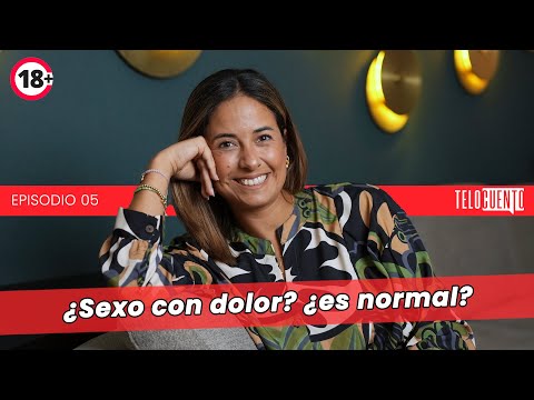 ¿Sexo con dolor? ¿es normal? - Telocuento con Romina Castro