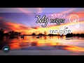 My      my songsa official audio