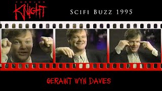 Forever Knight Scifi Buzz Interview with Geraint Wyn Davies (Feb 1995)