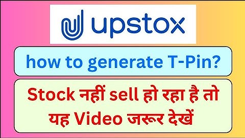 How to generate T-Pin in upstox? | Upstox me tpin kaise generate kare | stock/share kaise sell kare