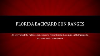 Florida Backyard Gun Ranges Update