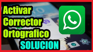 Activar Corrector de Ortografia en Whatsapp I Solucion 2025