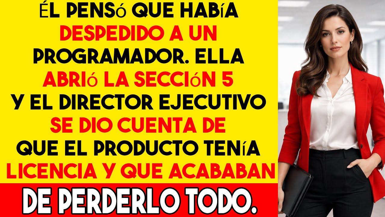 Lo despidieron mal. Ella leyó la Sección 5... y la empresa lo perdió todo.