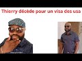 Thierry laisse sa femme  2 enfants en afrique du sud pour  un visa des usa a kinshasa ou il decde