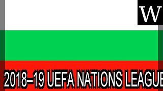 2018–19 UEFA NATIONS LEAGUE - WikiVidi Documentary