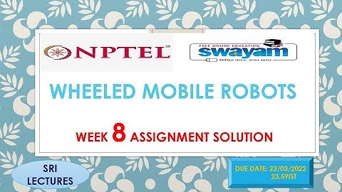 🔥100%🔥💥WEEK 8 💥 WHEELED MOBILE ROBOTS ASSIGNMENT SOLUTION