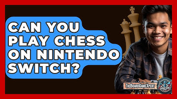 Can You Play Chess On Nintendo Switch? - The Board Game Xpert