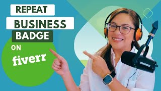 HOW TO GET A REPEAT BUSINESS BADGE ON FIVERR | STRATEGIES ON LASTING RELATIONSHIPS WITH CLIENTS