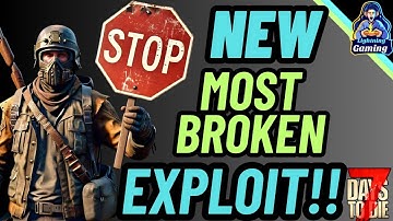 7 days to die 1.1 The new most broken exploit!