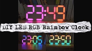 DIY LED RGB Rainbow clock - сборка часов с большими цифрами и цветовыми эффектами