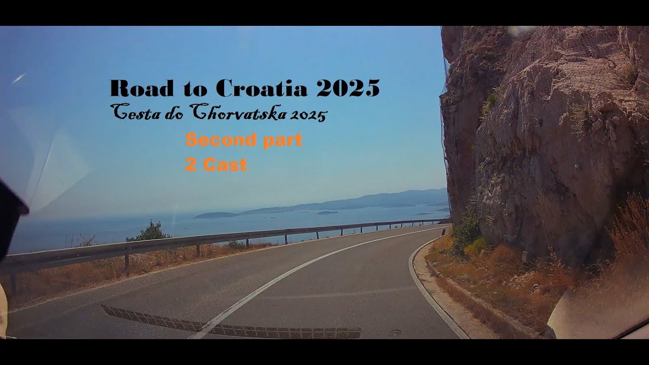Cesta do Chorvatska 2025 2. Cast