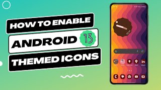 How to enable Android 13-themed icons on your phone screenshot 2