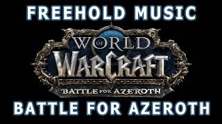 Freehold & Kul Tiras Music - Battle for Azeroth Music Freehold & Kul Tiras Music - Battle for Azeroth Music
